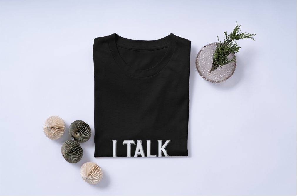I Talk To Myself T shirt