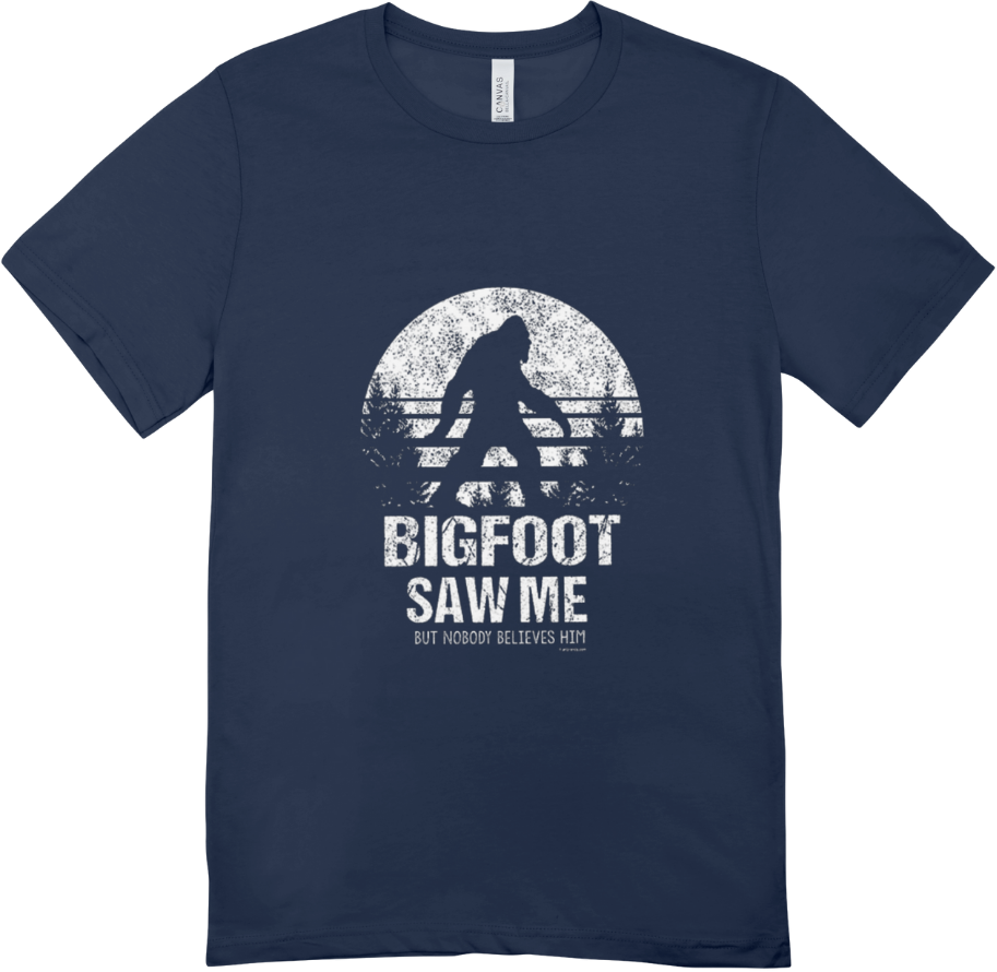 Bigfoot Saw Me T shirt