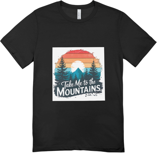 Take Me To The Mountains T shirt
