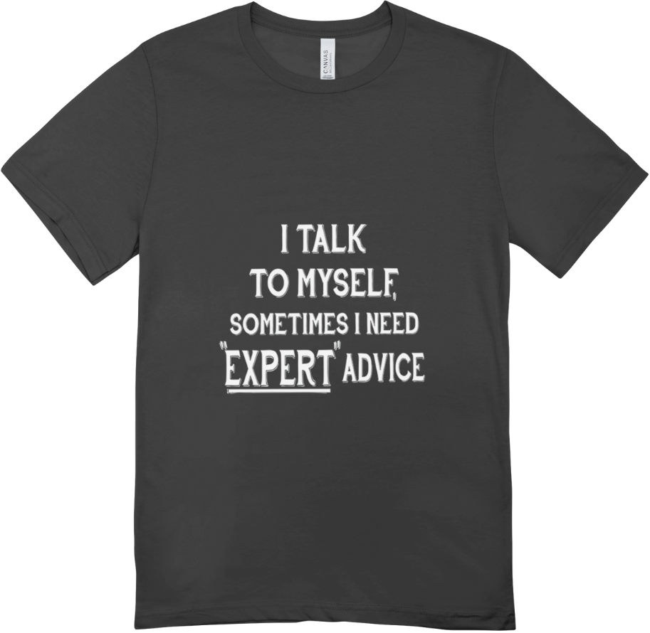 I Talk To Myself T shirt