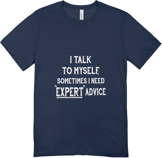 I Talk To Myself T shirt