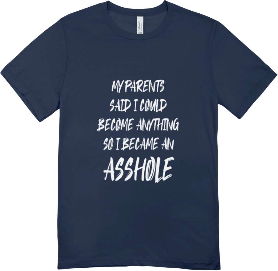 Become asshole T shirt