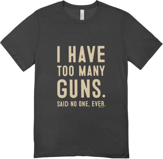 Too Many Guns T-shirt