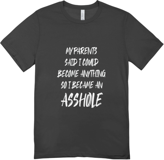 Become asshole T shirt