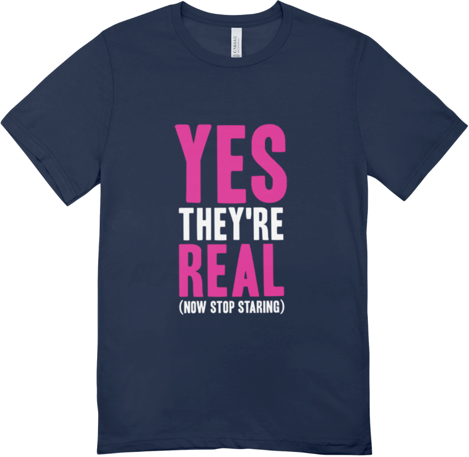 Yes They’re real T shirt