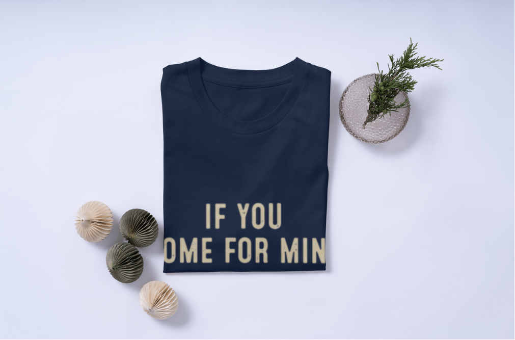 Better Bring Yours T shirt