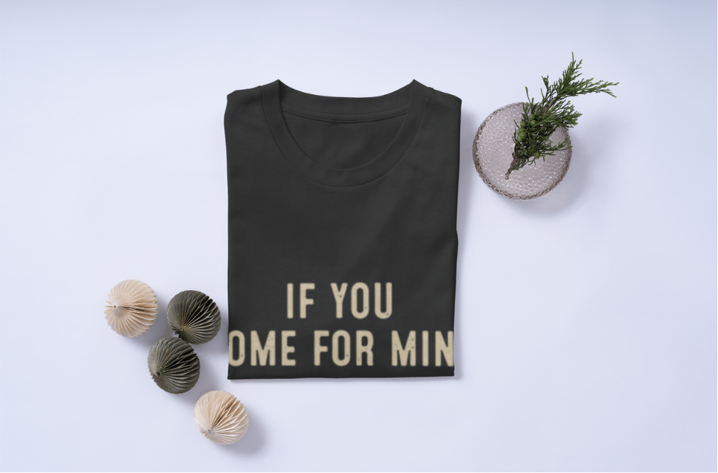 Better Bring Yours T shirt